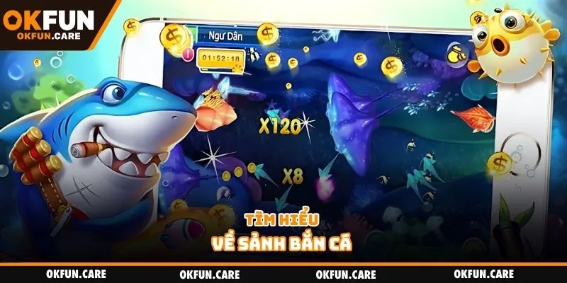 Tìm hiểu về sảnh bắn cá