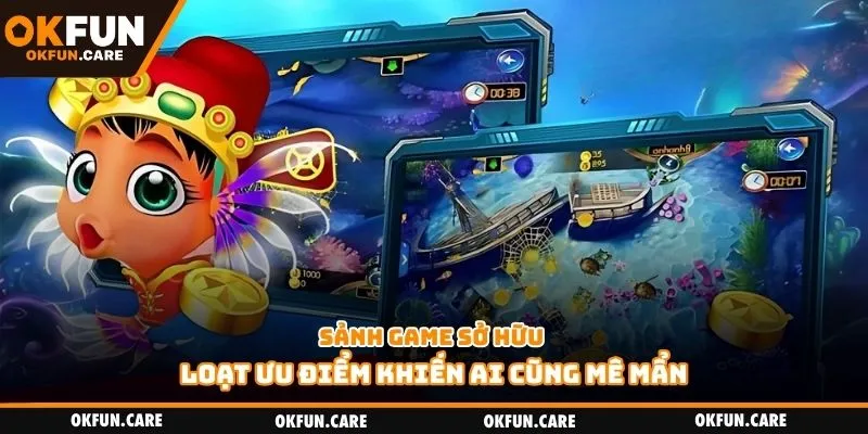 Sảnh game sở hữu loạt ưu điểm khiến ai cũng mê mẩn