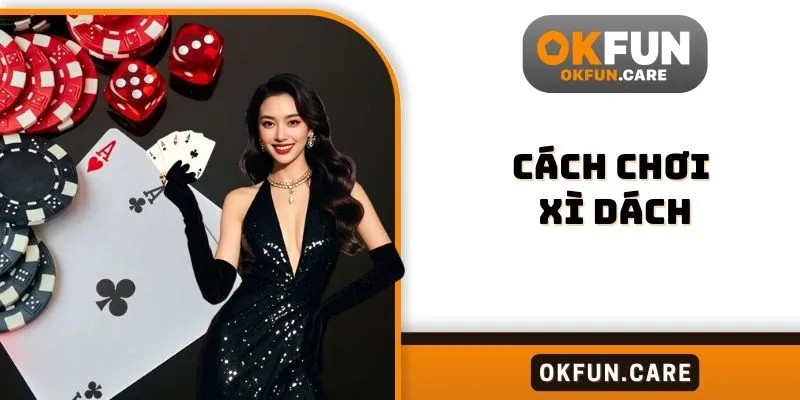Cách chơi xì dách