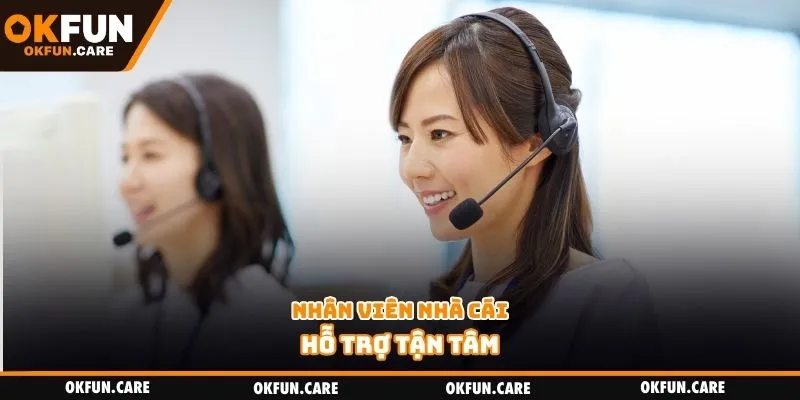 Nhân viên nhà cái hỗ trợ tận tâm