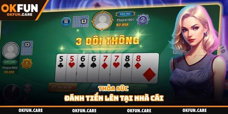 Thỏa sức đánh tiến lên tại nhà cái