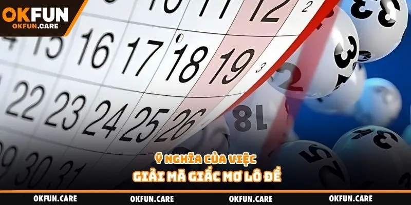 Ý nghĩa của việc giải mã giấc mơ lô đề
