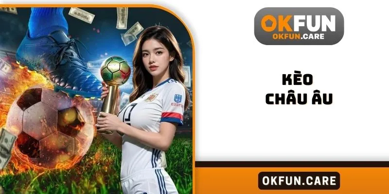 Kèo Châu Âu