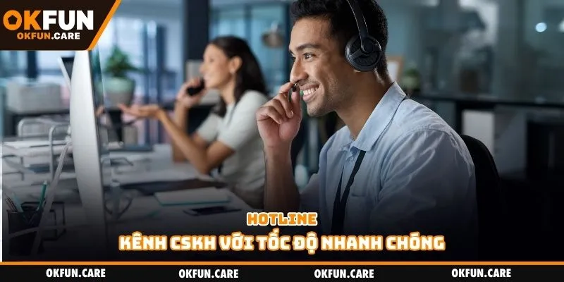 Hotline - Kênh CSKH với tốc độ nhanh chóng